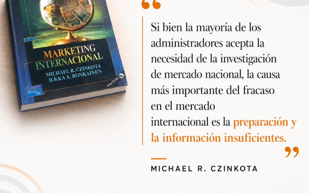 Una frase que sigue totalmente vigente: la importancia de la información en los mercados internacionales