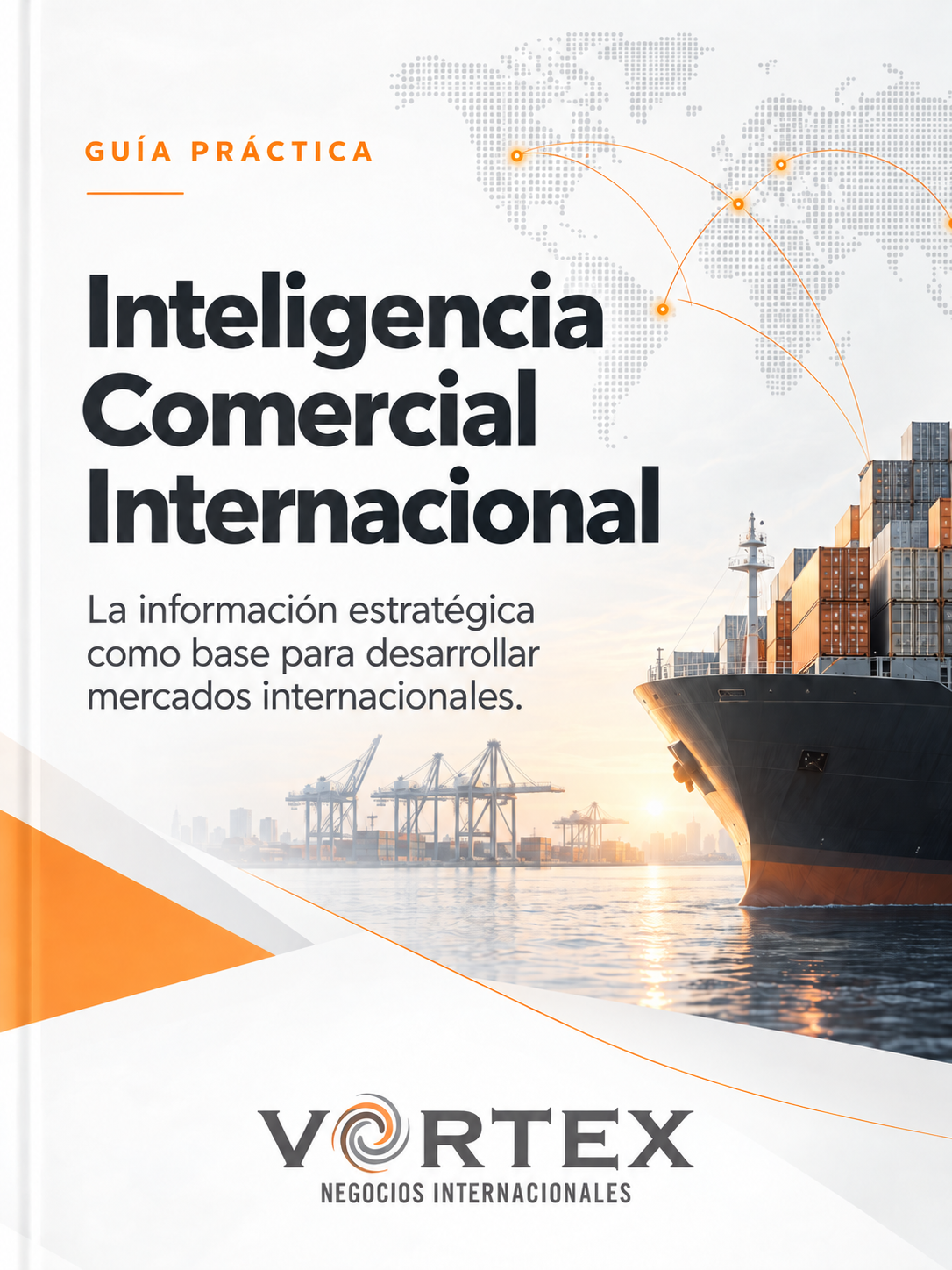 Guía Práctica de Inteligencia Comercial Internacional - Vortex Consulting